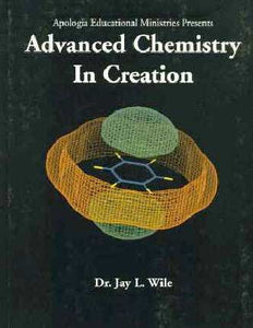 Apologia Advanced Chemistry Text + Solutions Manual, First Edition
