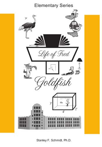 Life of Fred: Goldfish, Book #7