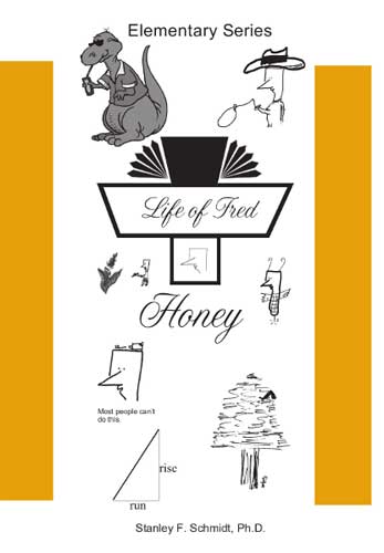 Life of Fred: Honey, Book #8