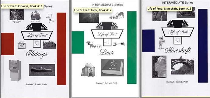 Life of Fred: Intermediate Set 3 - Kidneys, Liver, Mineshaft (Books #11-13)