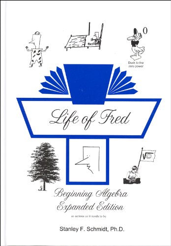 Life of Fred: Beginning Algebra