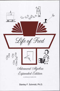 Life of Fred: Advanced Algebra