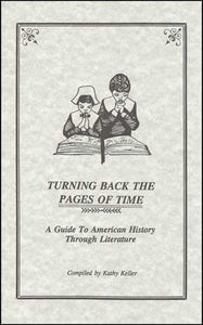 Turning Back the Pages of Time--A Guide to American History Through Literature