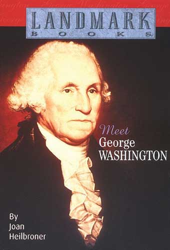 Landmark Book: Meet George Washington